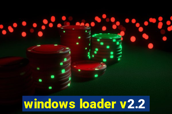 windows loader v2.2